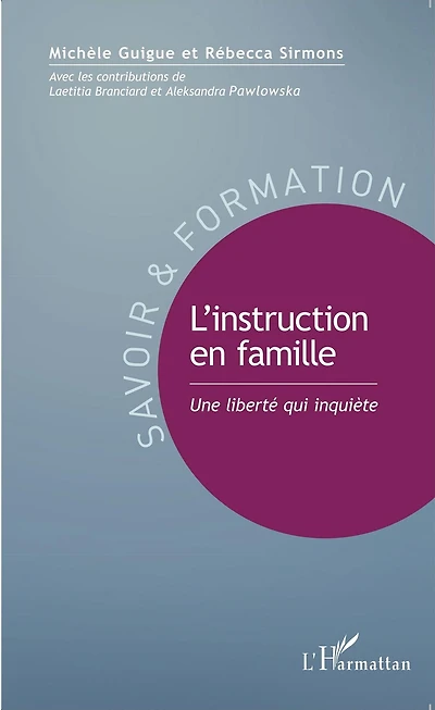 L'instruction en famille: Une liberté qui inquiète