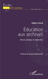 Éducation aux archives: Théorie, pratique et valorisation