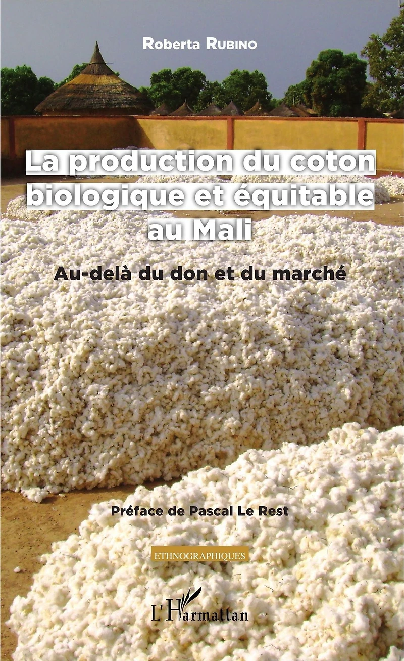 La production du coton biologique et équitable au Mali: Au-delà du don et du marché