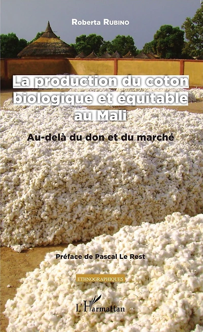 La production du coton biologique et équitable au Mali: Au-delà du don et du marché