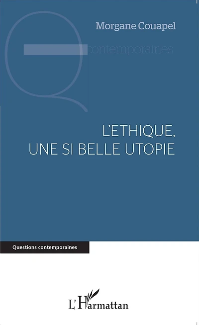 L'éthique, une si belle utopie
