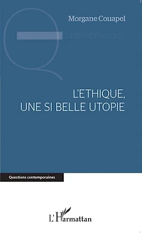 L'éthique, une si belle utopie