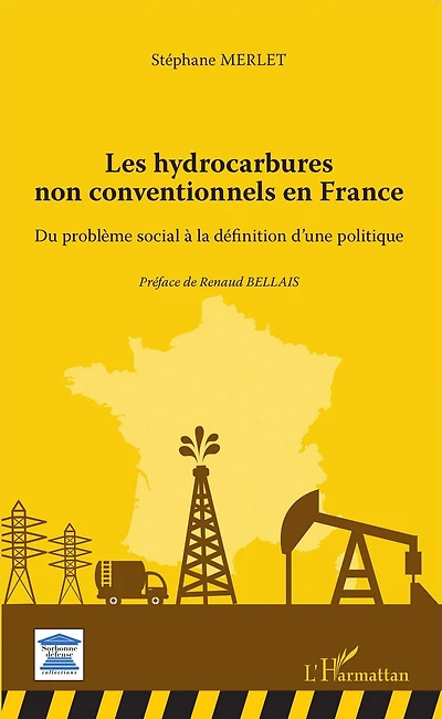 Les hydrocarbures non conventionnels en France: Du problème social à la définition d'une politique