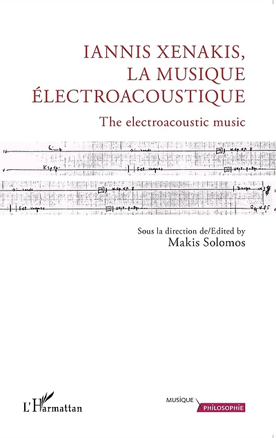 Iannis Xenakis, la musique électroacoustique: The electroacoustic music