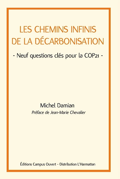 Les chemins infinis de la décarbonisation: Neuf questions clés pour la COP21