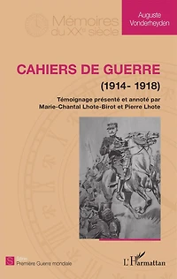 Cahiers de guerre: (1914 - 1918)