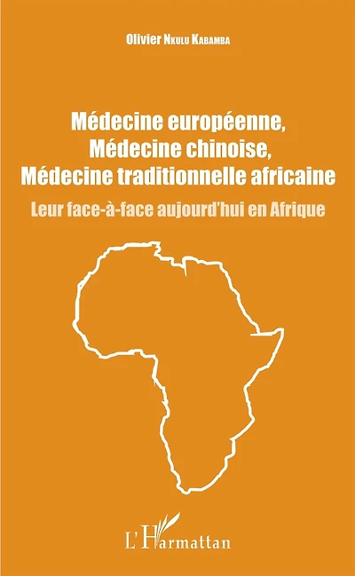 Médecine européenne, médecine chinoise, médecine traditionnelle africaine: Leur face-à-face aujourd'hui en Afrique