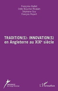 Tradition(s) - Innovation(s): en Angleterre au XIXe siècle