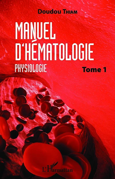 Manuel d'hématologie: Physiologie