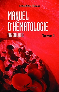 Manuel d'hématologie: Physiologie