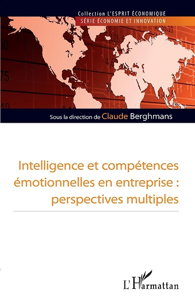 Intelligence et compétence émotionnelles en entreprise: Perspectives multiples