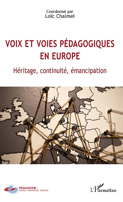 Voix et voies pédagogiques en Europe: Héritage, continuité, émancipation