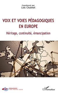 Voix et voies pédagogiques en Europe: Héritage, continuité, émancipation
