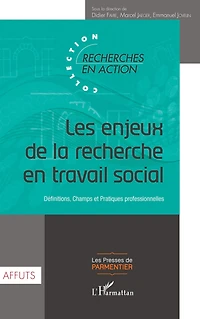 Les enjeux de la recherche en travail social: Définitions, Champs et Pratiques professionnelles