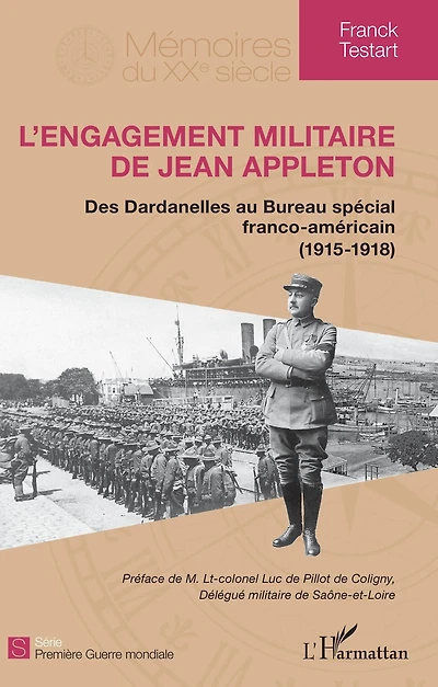 L'engagement militaire de Jean Appleton: Des Dardanelles au Bureau spécial franco-américain (1915-1918)