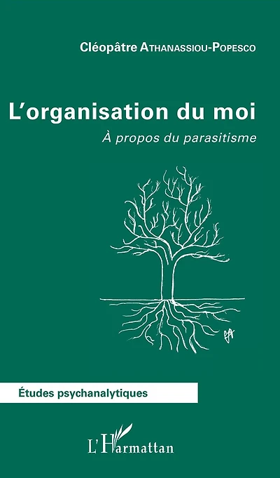 L'organisation du moi: A propos parasitisme