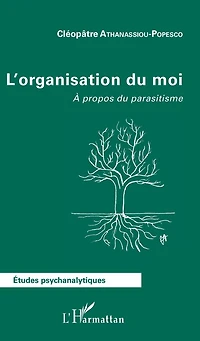 L'organisation du moi: A propos parasitisme
