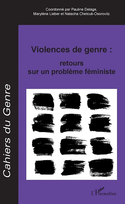 Violences de genre : retours sur un problème féministe: - Dossier coordonné par :