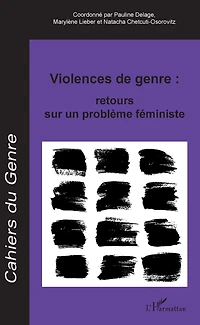 Violences de genre : retours sur un problème féministe: - Dossier coordonné par :