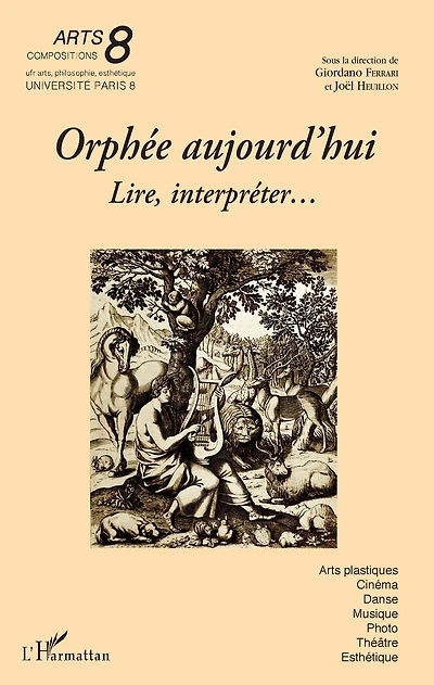 Orphée aujourd'hui: Lire, interpréter...