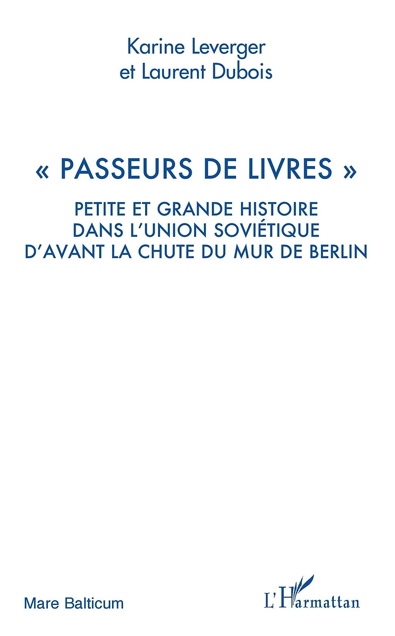 "Passeurs de livres": Petite et grande histoire dans l'Union Soviétique d'avant la chute du mur de Berlin