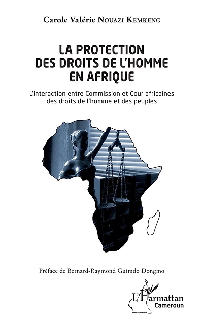 La protection des droits de l'homme en Afrique: L'interaction entre Commission et cour africaines peuples