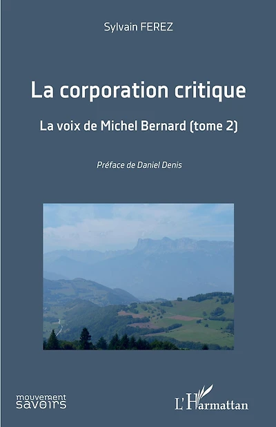 La corporation critique: voix de Michel Bernard (tome 2)