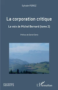 La corporation critique: voix de Michel Bernard (tome 2)