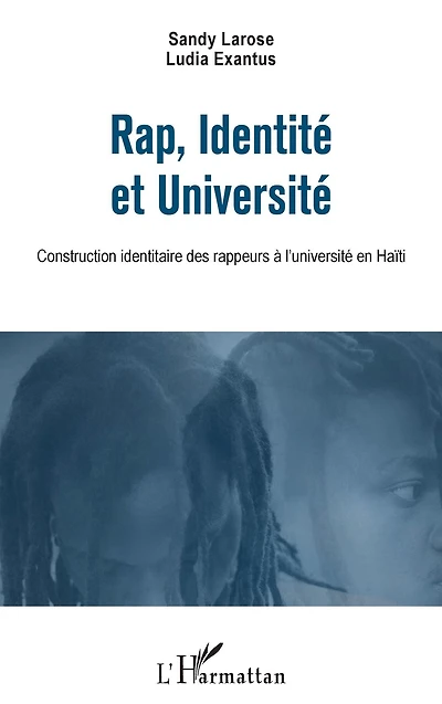 Rap, Identité et Université: Construction identitaire des rappeurs à l'université en Haïti