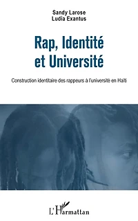Rap, Identité et Université: Construction identitaire des rappeurs à l'université en Haïti