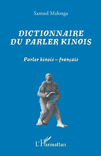 Dictionnaire du parler kinois: Parler kinois - français