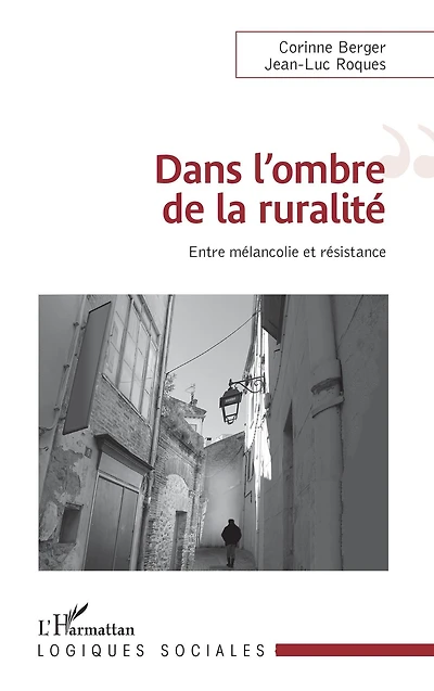 Dans l'ombre de la ruralité: Entre mélancolie et résistance
