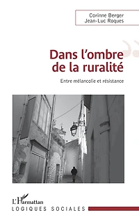 Dans l'ombre de la ruralité: Entre mélancolie et résistance