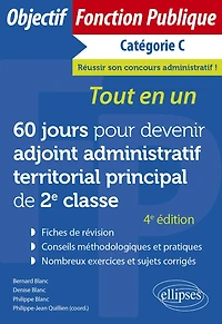60 jours pour devenir adjoint administratif territorial principal de 2e classe - Catégorie C: Tout-en-un