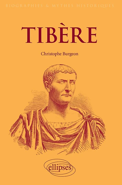 Tibère: L'empereur mal-aimé