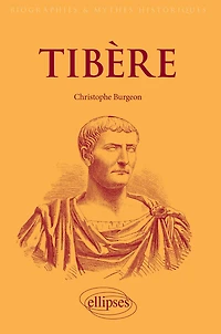 Tibère: L'empereur mal-aimé