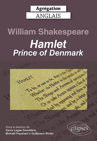 Agrégation anglais 2023. William Shakespeare. Hamlet, Prince of Denmark.