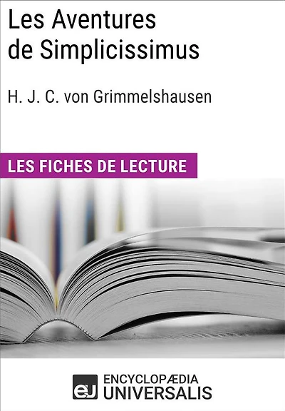 Les Aventures de Simplicissimus de Hans Jakob Christoffel von Grimmelshausen: Les Fiches de lecture d'Universalis