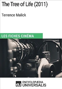 Tree of Life de Terrence Malick: Les Fiches Cinéma d'Universalis