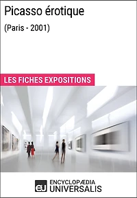 Picasso érotique (Paris - 2001): Les Fiches Exposition d'Universalis