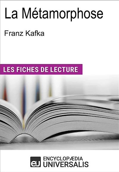 La Métamorphose de Franz Kafka: Les Fiches de lecture d'Universalis