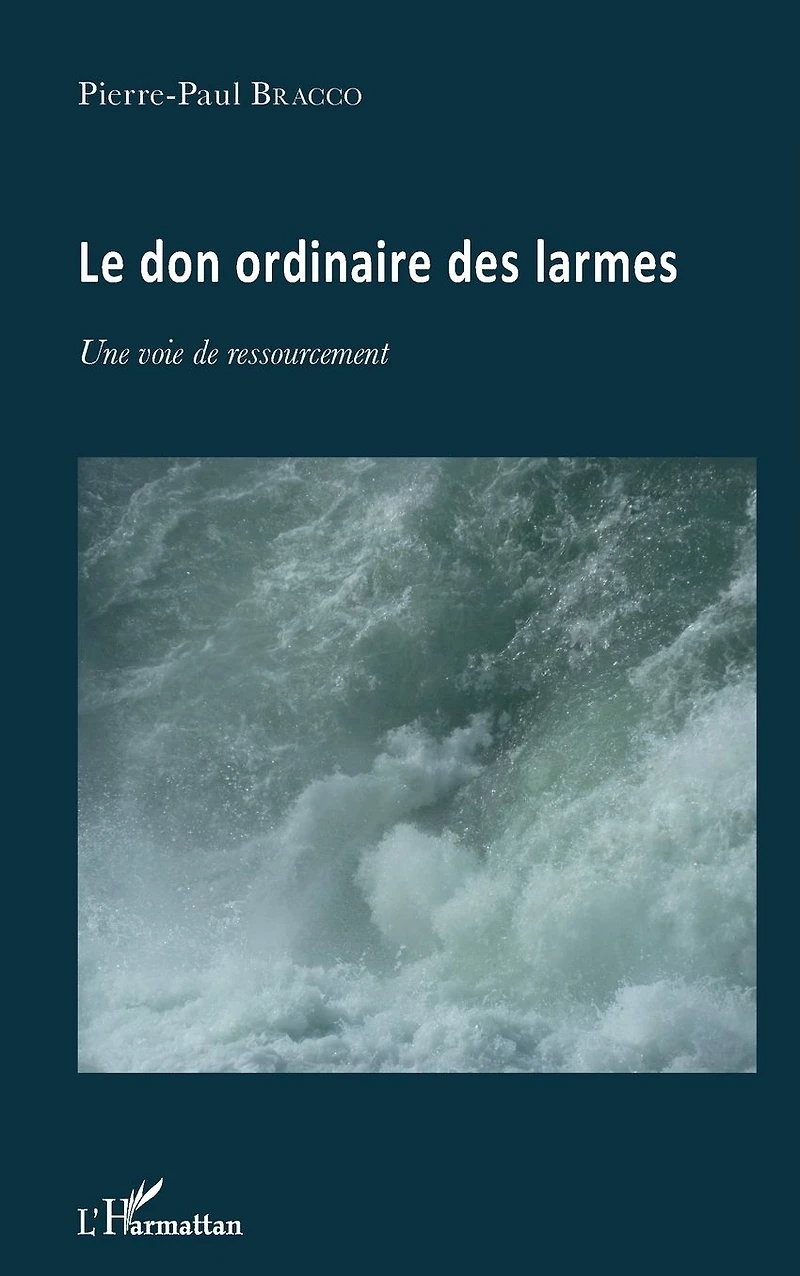 Le don ordinaire des larmes: Une voie de ressourcement