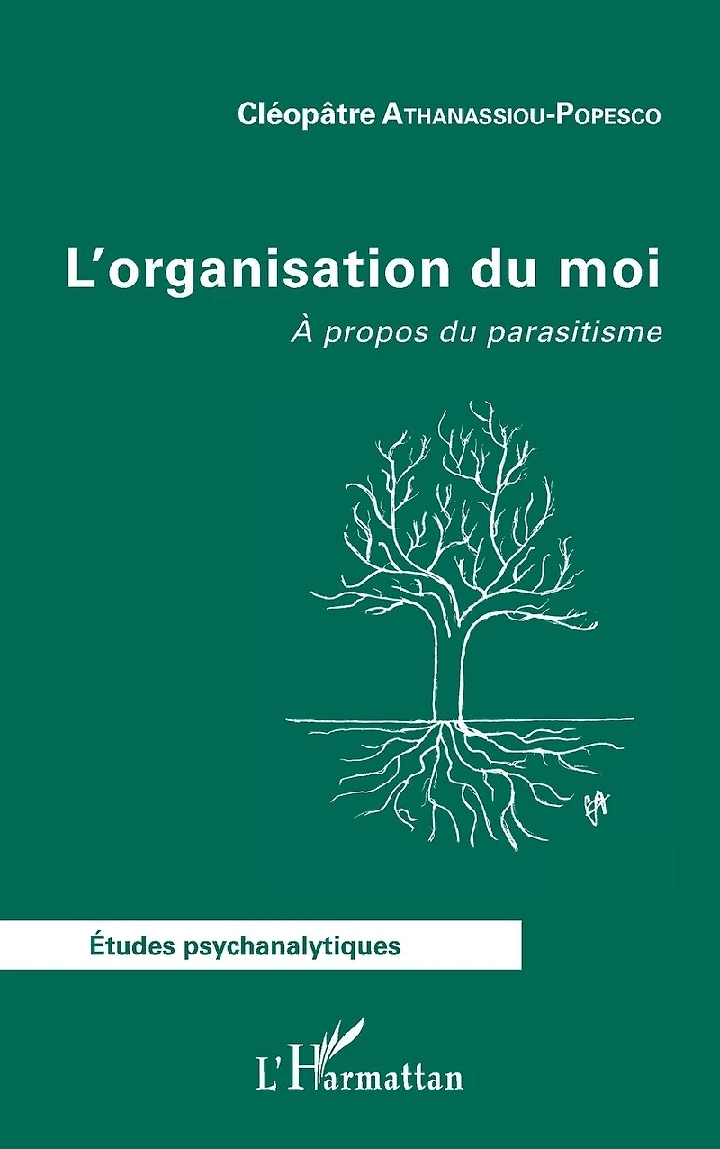 L'organisation du moi: A propos parasitisme