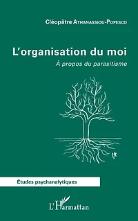 L'organisation du moi: A propos parasitisme