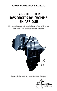 La protection des droits de l'homme en Afrique: L'interaction entre Commission et cour africaines peuples