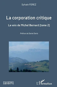 La corporation critique: voix de Michel Bernard (tome 2)