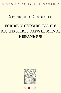 Écrire l'histoire, écrire des histoires dans le monde hispanique