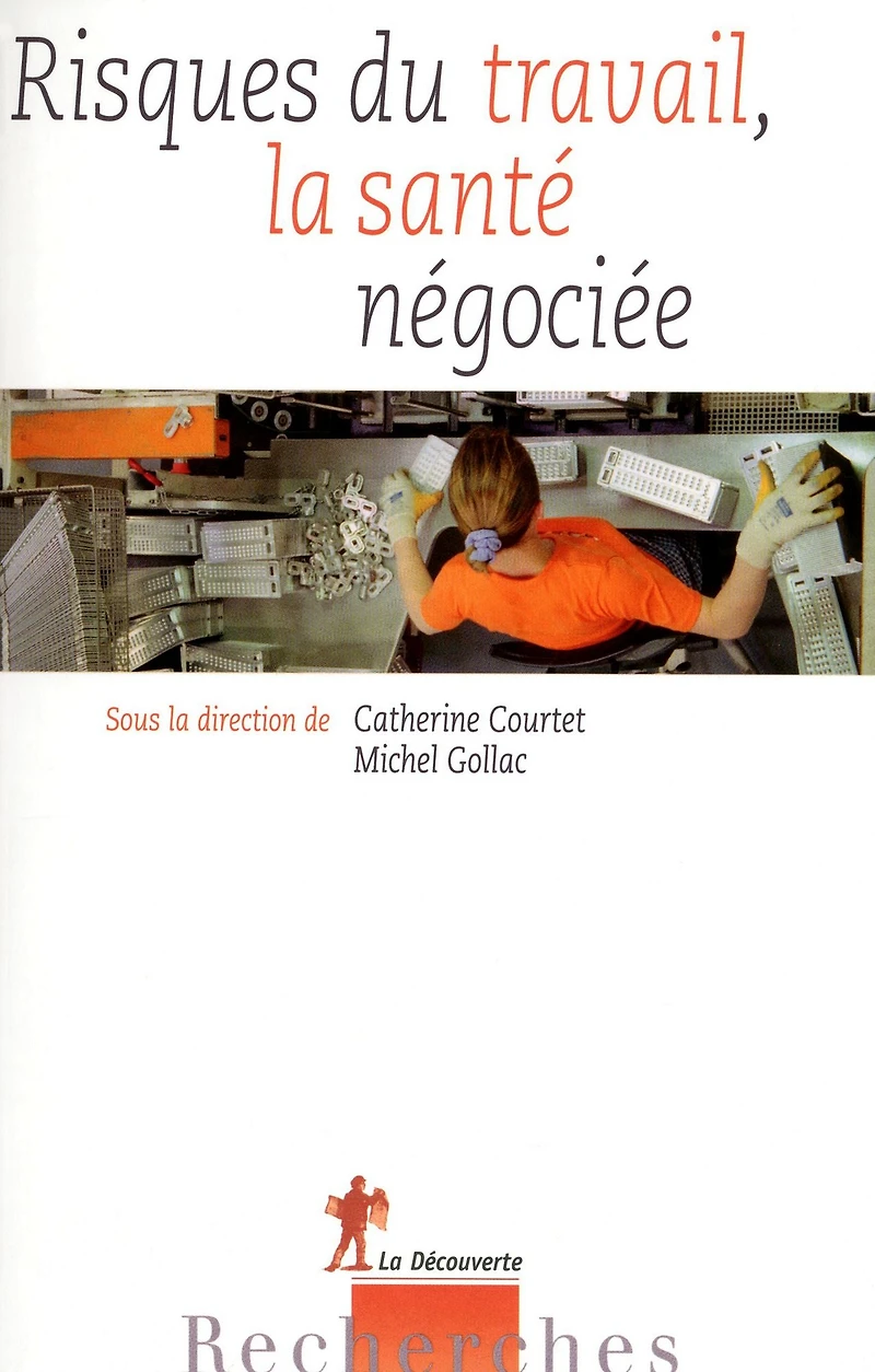 Risques du travail, la santé négociée