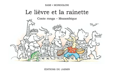 Le lièvre et la rainette: Conte ronga - Mozambique