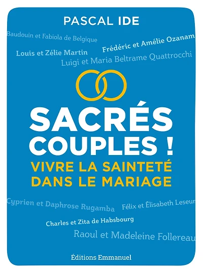 Sacrés couples !: Vivre la sainteté dans le mariage